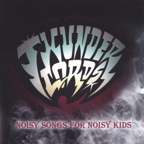 The Thunderlords : Noisy Songs for Noisy Kids
